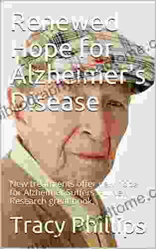 Renewed Hope For Alzheimer S Disease: New Treatments Offer New Hope For Alzheimer Suffers All New Research Great