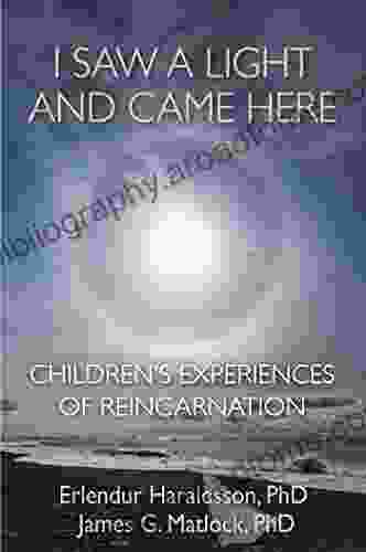 I Saw A Light And Came Here: Children s Experiences of Reincarnation