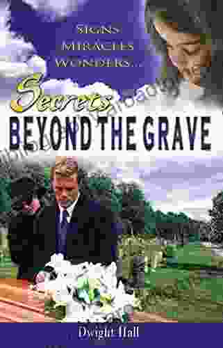 Secrets Beyond The Grave: Signs Miracles Wonders