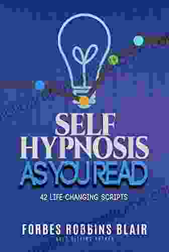 Self Hypnosis As You Read: 42 Life Changing Scripts