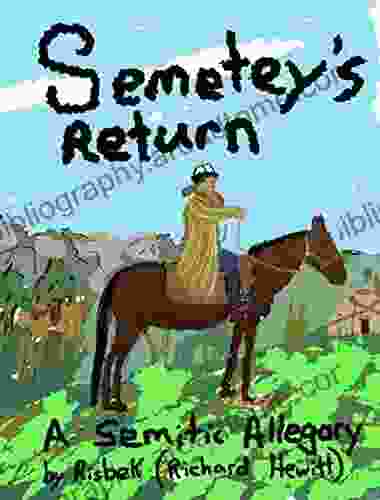 Semetey S Return: A Semitic Allegory