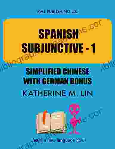 SPANISH SUBJUNCTIVE 1 Simplified Chinese With German Bonus (SPANISH GRAMMAR BOOK)