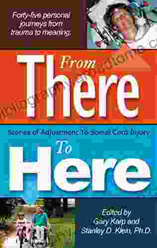 From There To Here: Stories of Adjustment to Spinal Cord Injury