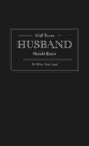 Stuff Every Husband Should Know (Stuff You Should Know 6)