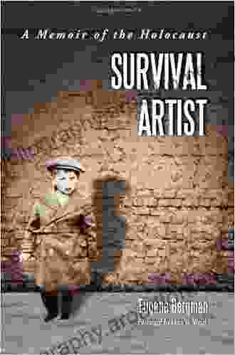 Survival Artist: A Memoir Of The Holocaust