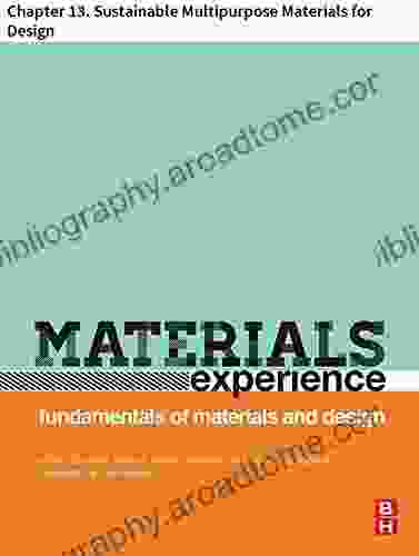 Materials Experience: Chapter 13 Sustainable Multipurpose Materials for Design