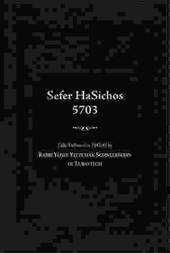 Sefer HaSichos 5703: Talks Delivered In 5703 (1942 1943) By Rabbi Yosef Yitzchak Schneersohn The Sixth Lubavitcher Rebbe