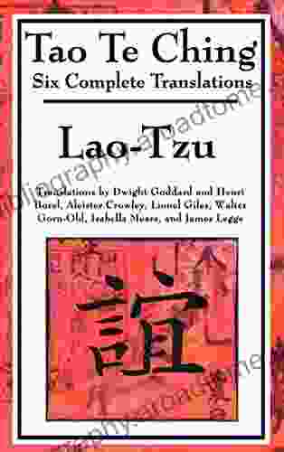 Tao Te Ching: Six Translations