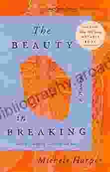 The Beauty in Breaking: A Memoir