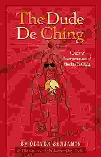 The Dude De Ching: A Dudeist Interpretation Of The Tao Te Ching