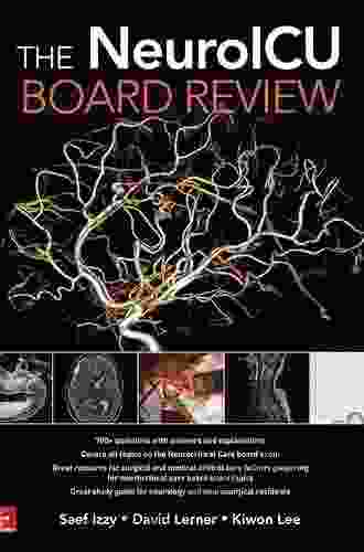 The NeuroICU Board Review Kiwon Lee