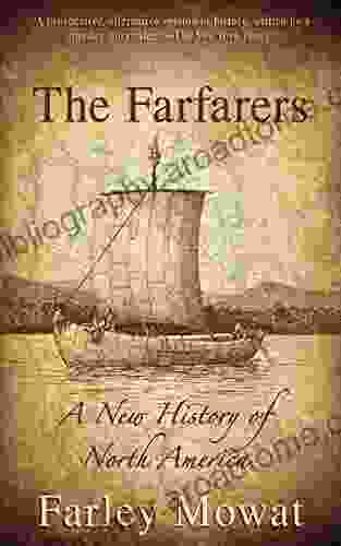 The Farfarers: A New History Of North America