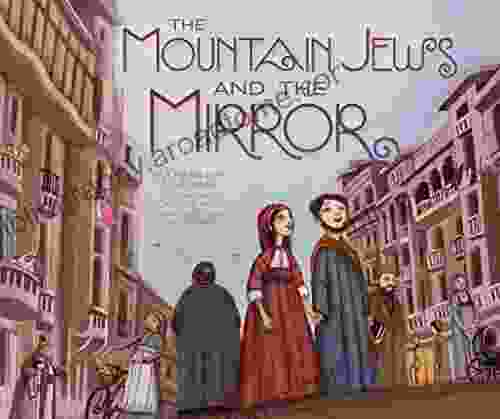 The Mountain Jews And The Mirror