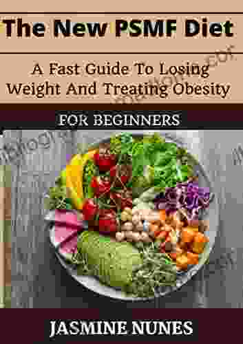 The New PSMF Diet A Fast Guide To Losing Weight And Treating Obesity For Beginners