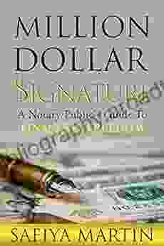 Million Dollar Signature : A Notary Public S Guide To Financial Freedom