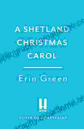 A Shetland Christmas Carol: The Perfect Cosy Read For The Holiday Season (From Shetland With Love 4)