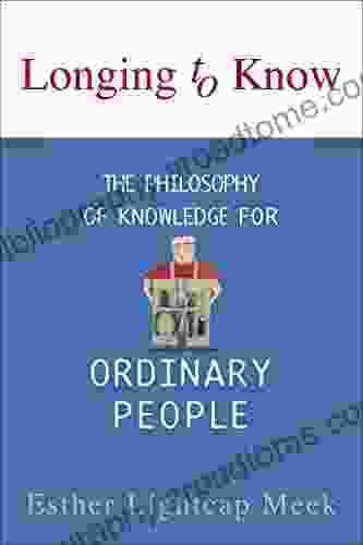 Longing to Know: The Philosophy of Knowledge for Ordinary People