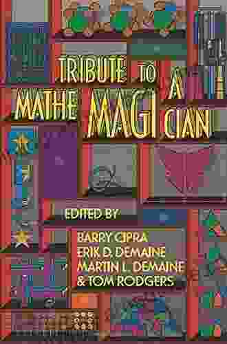 Tribute To A Mathemagician Erik D Demaine