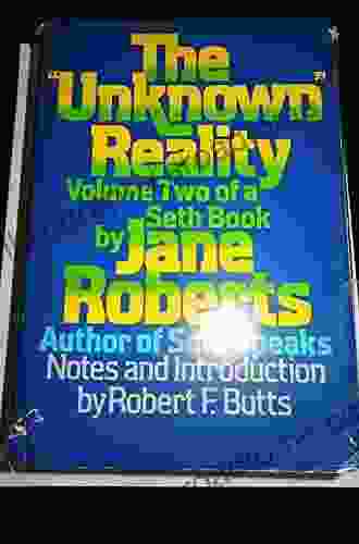 The Unknown Reality Volume Two (A Seth Book)