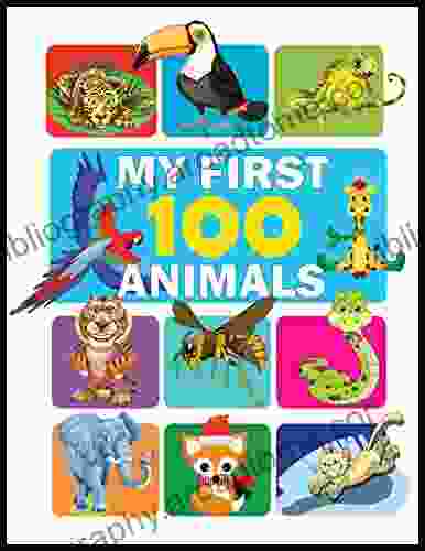 My First 100 Animals: 100 Animals Learning Board For Boys Girls Little Kids Preschool And Kindergarten