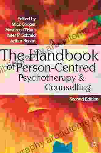 The Handbook Of Person Centred Psychotherapy And Counselling