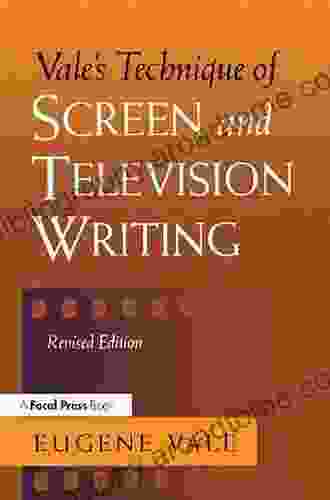 Vale s Technique of Screen and Television Writing