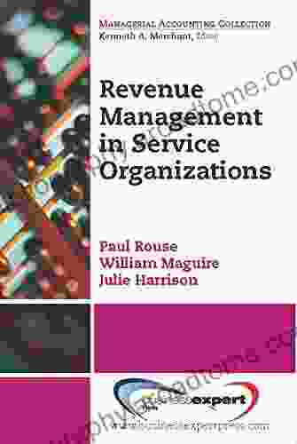 Revenue Management For Service Organizations (Managerial Accounting Collection)