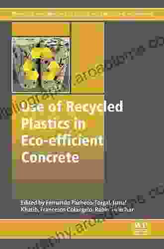 Use Of Recycled Plastics In Eco Efficient Concrete (Woodhead Publishing In Civil And Structural Engineering)