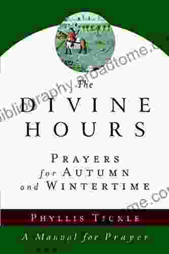 The Divine Hours (Volume Two): Prayers For Autumn And Wintertime: A Manual For Prayer