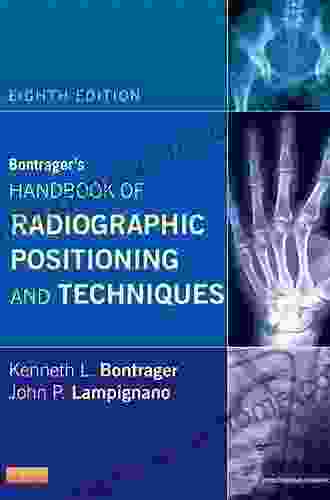 Bontrager S Handbook Of Radiographic Positioning And Techniques E