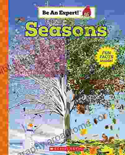 Seasons (Be An Expert ) Erin Kelly