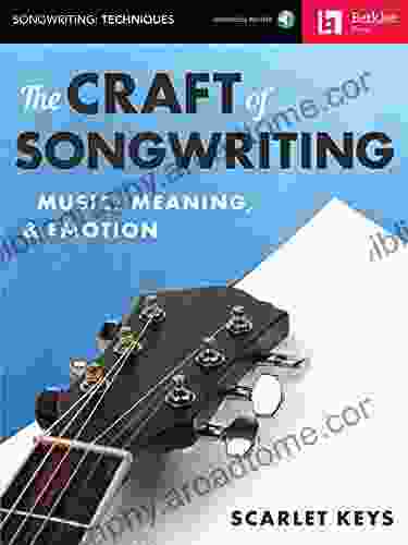 The Craft Of Songwriting: Music Meaning Emotion