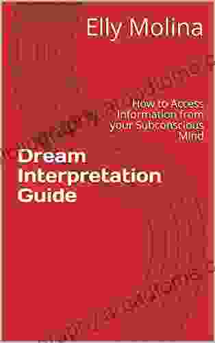 Dream Interpretation Guide: How To Access Information From Your Subconscious Mind