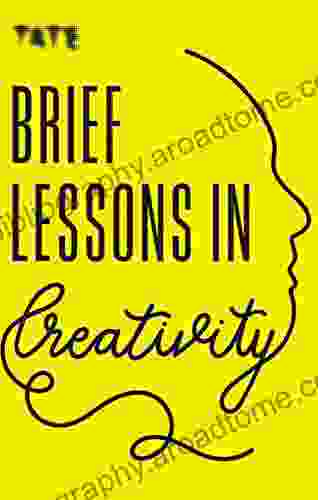 Tate: Brief Lessons In Creativity