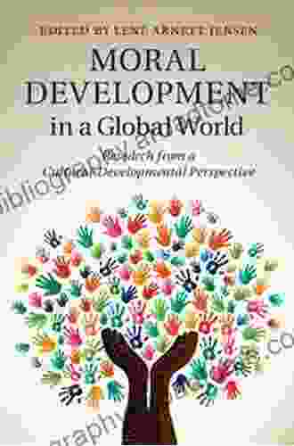 Moral Development In A Global World: Research From A Cultural Developmental Perspective