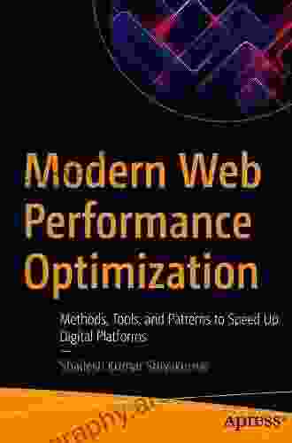 Modern Web Performance Optimization: Methods Tools And Patterns To Speed Up Digital Platforms