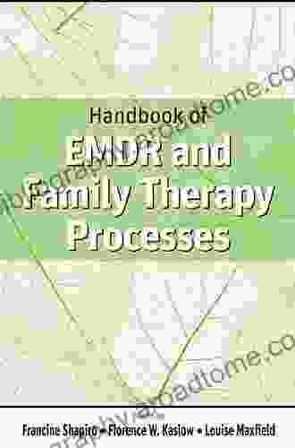 Handbook Of EMDR And Family Therapy Processes