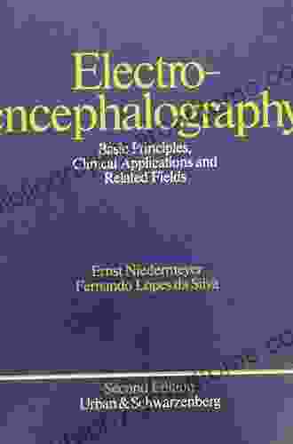 Electroencephalography: Basic Principles Clinical Applications And Related Fields: Basic Principles Clinical Applications And Related Fields