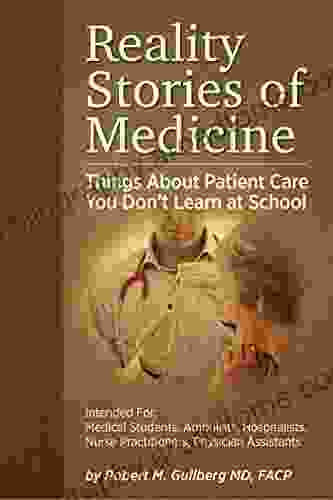 Reality Stories Of Medicine: Things About Patient Care You Don T Learn At School