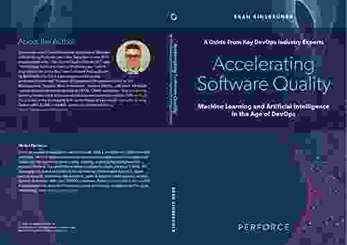 Accelerating Software Quality: Machine Learning And Artificial Intelligence In The Age Of DevOps