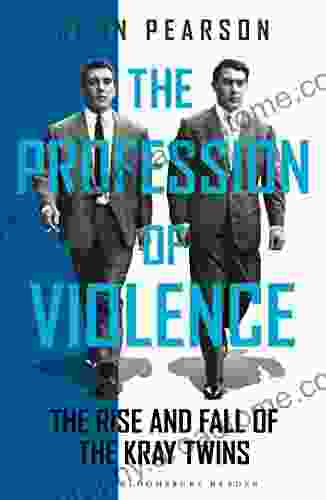 The Profession Of Violence: The Rise And Fall Of The Kray Twins