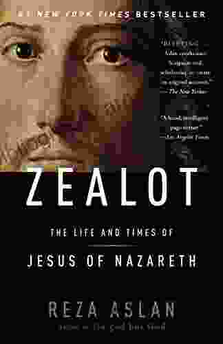 Zealot: The Life And Times Of Jesus Of Nazareth