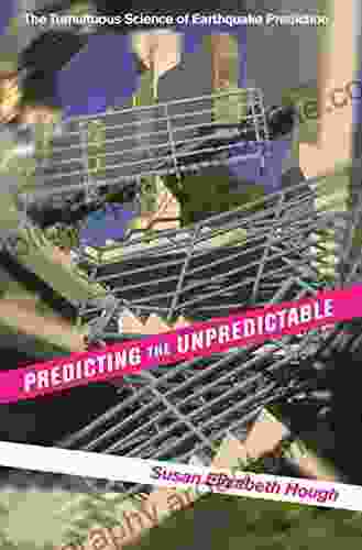 Predicting The Unpredictable: The Tumultuous Science Of Earthquake Prediction