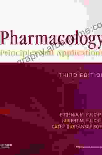 Pharmacology: Principles and Applications Eugenia M Fulcher