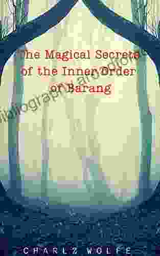 The Magical Secrets Of The Inner Order Of Barang