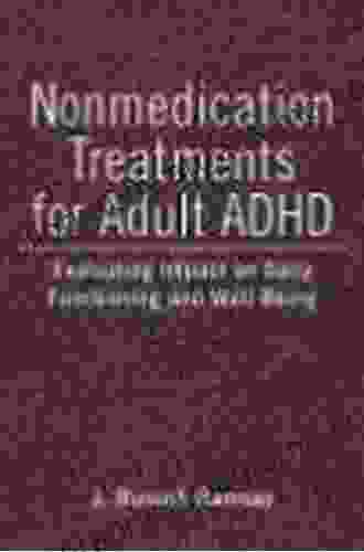 Nonmedication Treatments For Adult ADHD: Evaluating Impact On Daily Functioning And Well Being