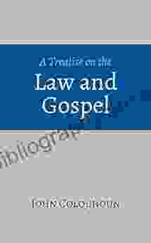 A Treatise On The Law And Gospel