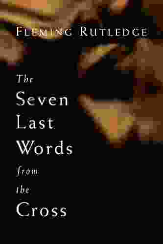 The Seven Last Words From The Cross