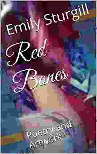 Red Bones: Poetry And Artwork