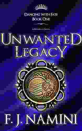 Unwanted Legacy A Historical Novel (Dancing with Fate 1)